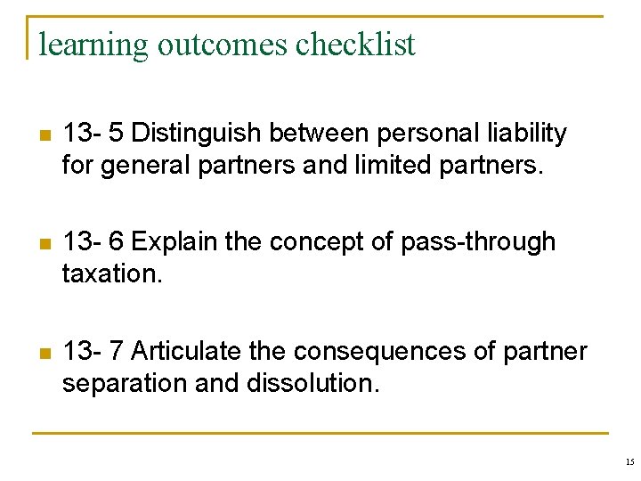 learning outcomes checklist n 13 - 5 Distinguish between personal liability for general partners
