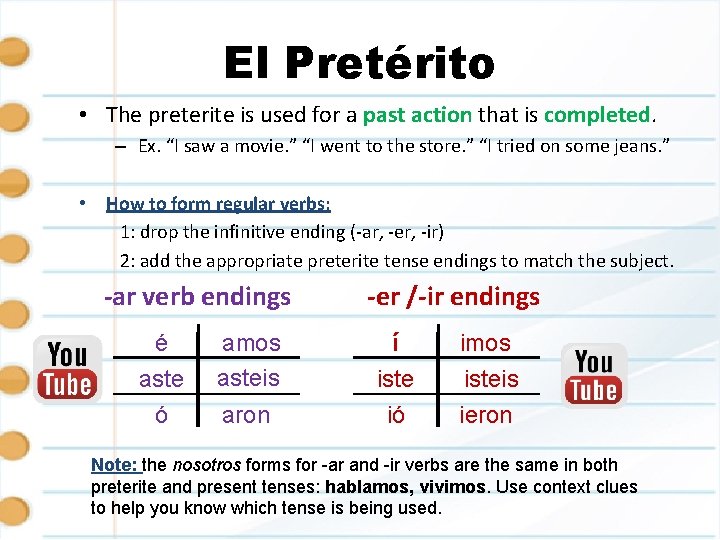 El Pretérito • The preterite is used for a past action that is completed.