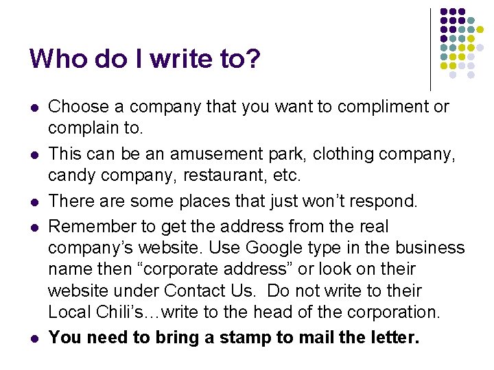 Who do I write to? l l l Choose a company that you want