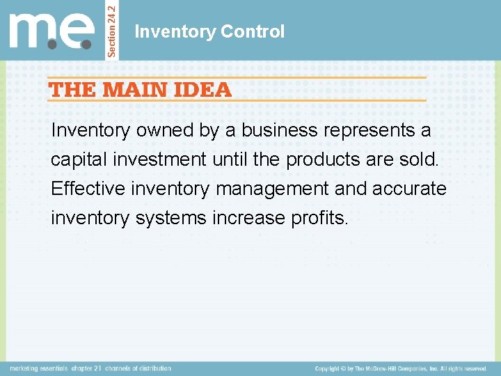 Section 24. 2 Inventory Control Inventory owned by a business represents a capital investment