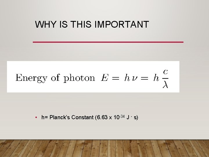 WHY IS THIS IMPORTANT • Allows us to calculate the amount of energy released.