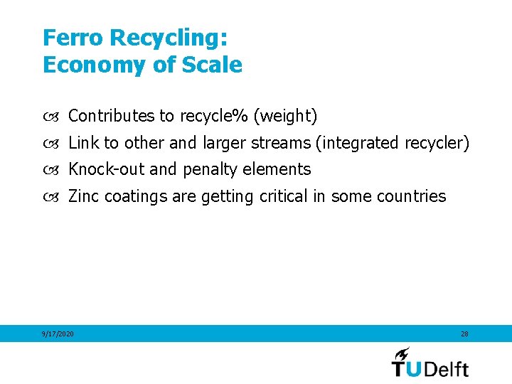 Ferro Recycling: Economy of Scale Contributes to recycle% (weight) Link to other and larger