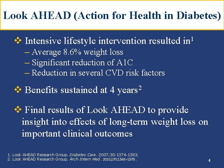 Look AHEAD (Action for Health in Diabetes) v Intensive lifestyle intervention resulted in 1