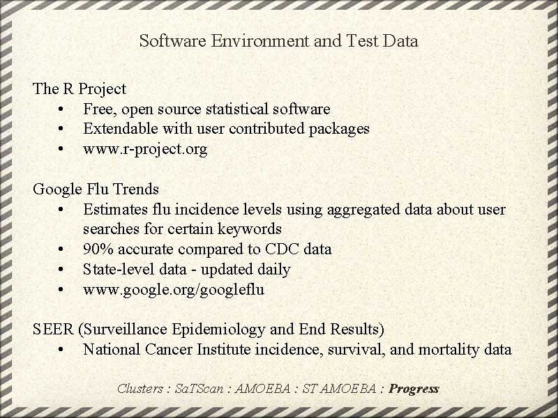 Software Environment and Test Data The R Project • Free, open source statistical software