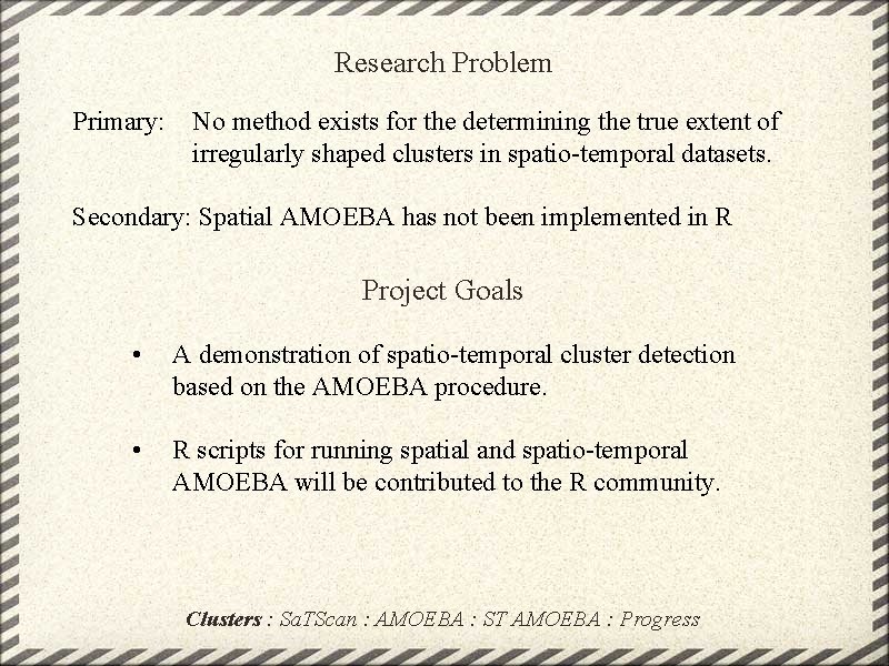 Research Problem Primary: No method exists for the determining the true extent of irregularly