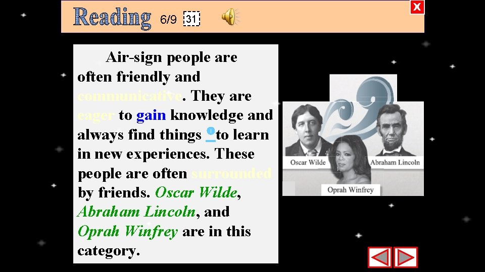 6/9 31 Air sign people are often friendly and communicative. They are eager to