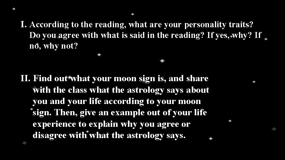 I. According to the reading, what are your personality traits? Do you agree with