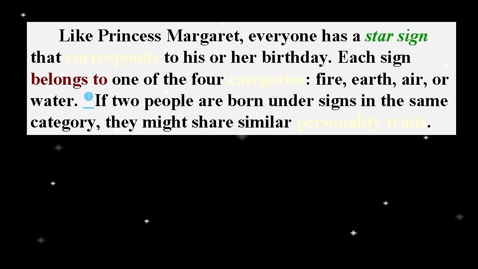 3/9 Like Princess Margaret, everyone has a star sign that corresponds to his or