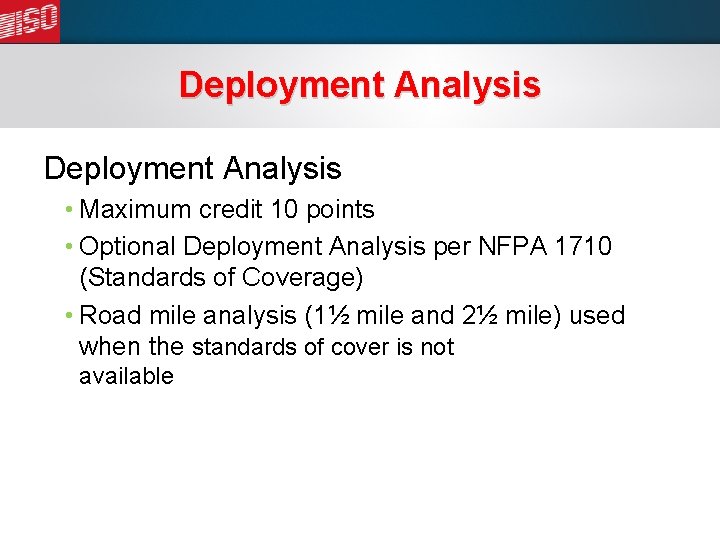 Deployment Analysis • Maximum credit 10 points • Optional Deployment Analysis per NFPA 1710