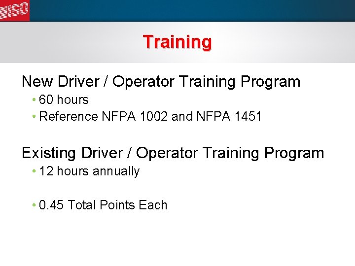 Training New Driver / Operator Training Program • 60 hours • Reference NFPA 1002