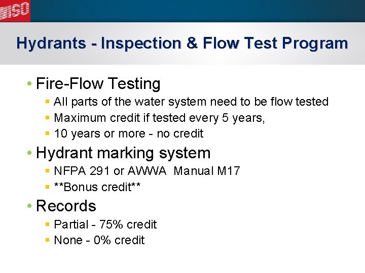 Hydrants - Inspection & Flow Test Program • Fire-Flow Testing § All parts of