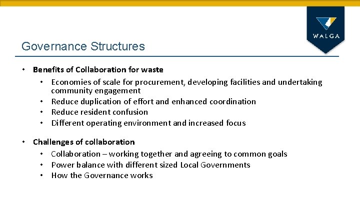 Governance Structures • Benefits of Collaboration for waste • Economies of scale for procurement,