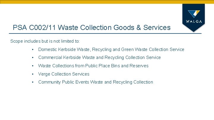 PSA C 002/11 Waste Collection Goods & Services Scope includes but is not limited