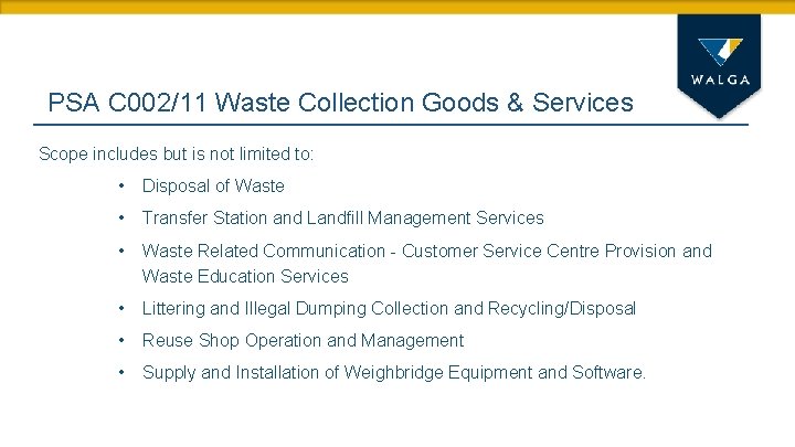 PSA C 002/11 Waste Collection Goods & Services Scope includes but is not limited