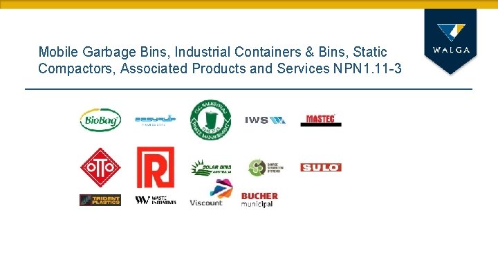 Mobile Garbage Bins, Industrial Containers & Bins, Static Compactors, Associated Products and Services NPN