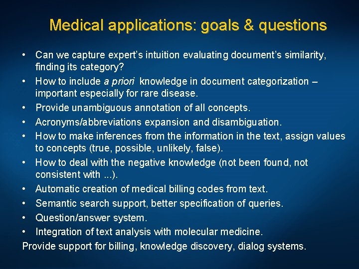 Medical applications: goals & questions • Can we capture expert’s intuition evaluating document’s similarity,