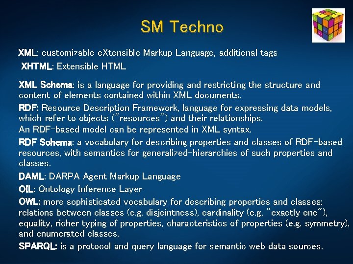 SM Techno XML: customizable e. Xtensible Markup Language, additional tags XHTML: Extensible HTML XML