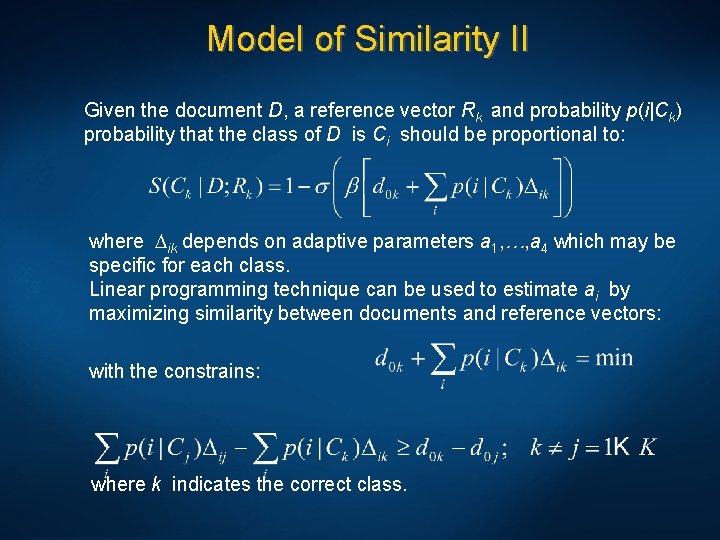 Model of Similarity II Given the document D, a reference vector Rk and probability