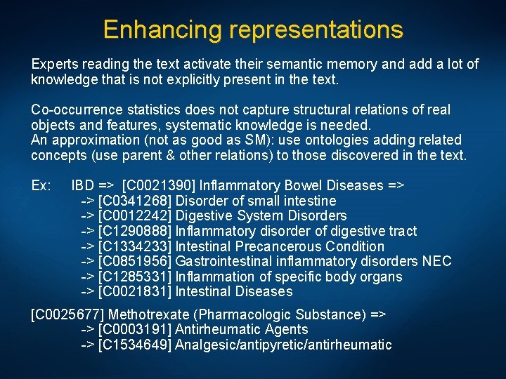 Enhancing representations Experts reading the text activate their semantic memory and add a lot