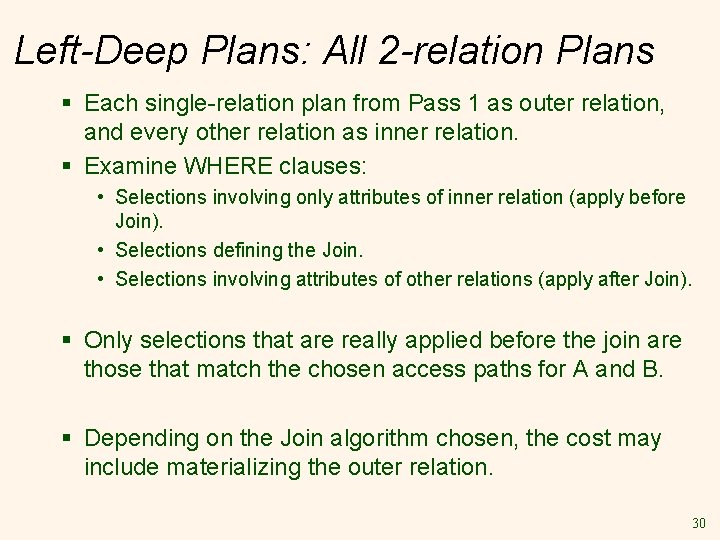 Left-Deep Plans: All 2 -relation Plans § Each single-relation plan from Pass 1 as