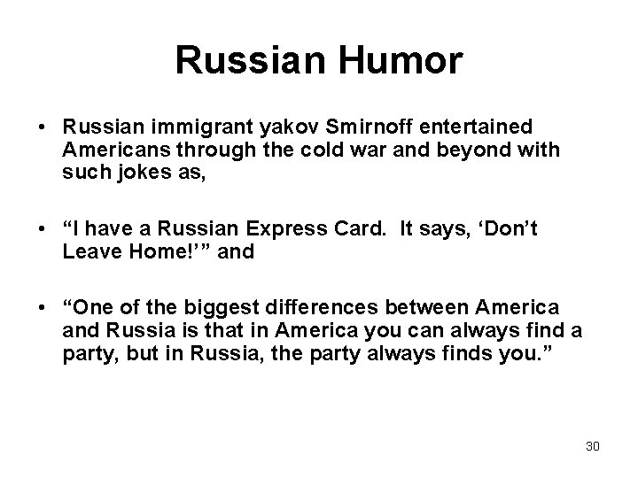 Russian Humor • Russian immigrant yakov Smirnoff entertained Americans through the cold war and