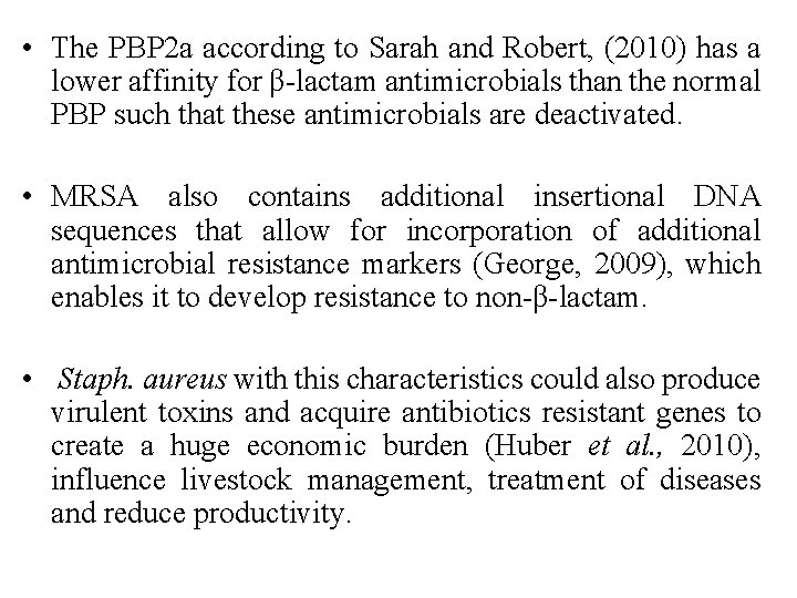  • The PBP 2 a according to Sarah and Robert, (2010) has a