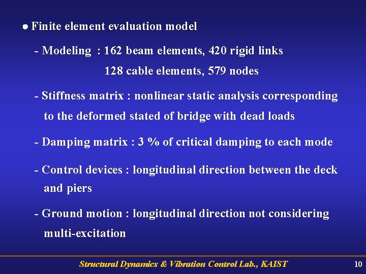  Finite element evaluation model - Modeling : 162 beam elements, 420 rigid links