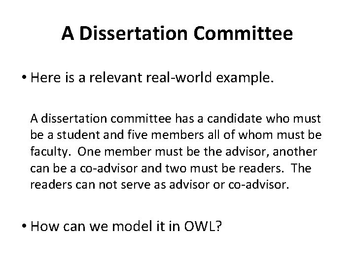 A Dissertation Committee • Here is a relevant real-world example. A dissertation committee has