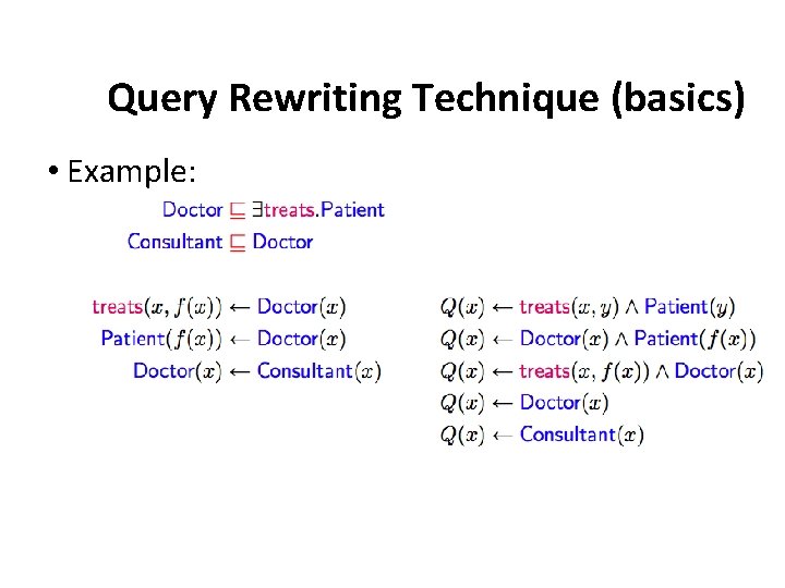 Query Rewriting Technique (basics) • Example: 