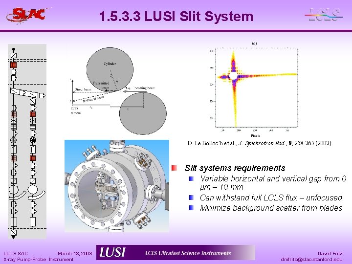 1. 5. 3. 3 LUSI Slit System D. Le Bolloc’h et al. , J.