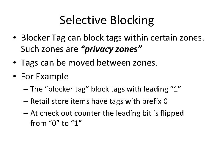 Selective Blocking • Blocker Tag can block tags within certain zones. Such zones are