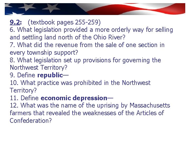 9. 2: (textbook pages 255 -259) 6. What legislation provided a more orderly way