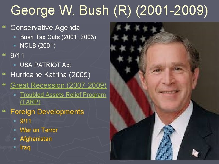 George W. Bush (R) (2001 -2009) } Conservative Agenda § Bush Tax Cuts (2001,