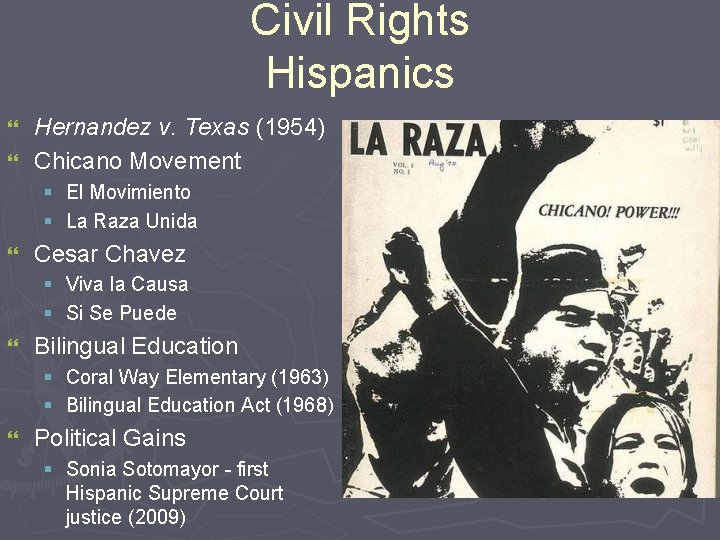Civil Rights Hispanics Hernandez v. Texas (1954) } Chicano Movement } § El Movimiento