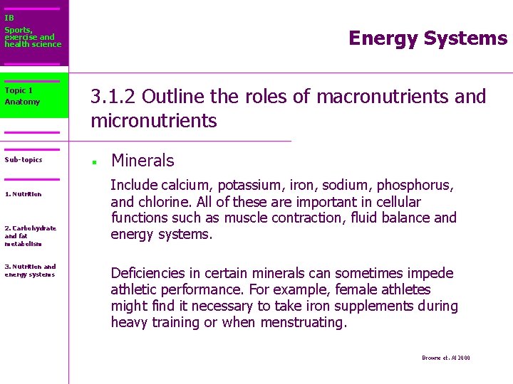 IB Sports, exercise and health science Energy Systems Topic 1 Anatomy 3. 1. 2