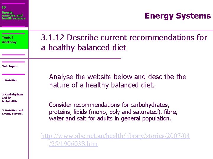 IB Sports, exercise and health science Topic 1 Anatomy Energy Systems 3. 1. 12