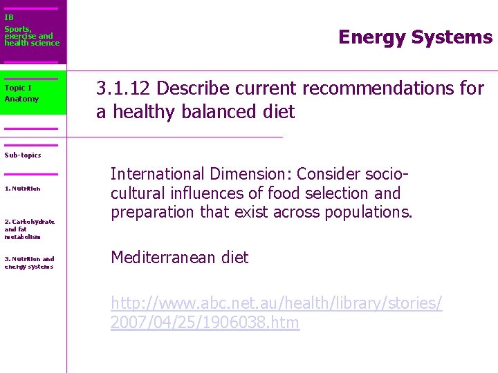 IB Sports, exercise and health science Topic 1 Anatomy Energy Systems 3. 1. 12