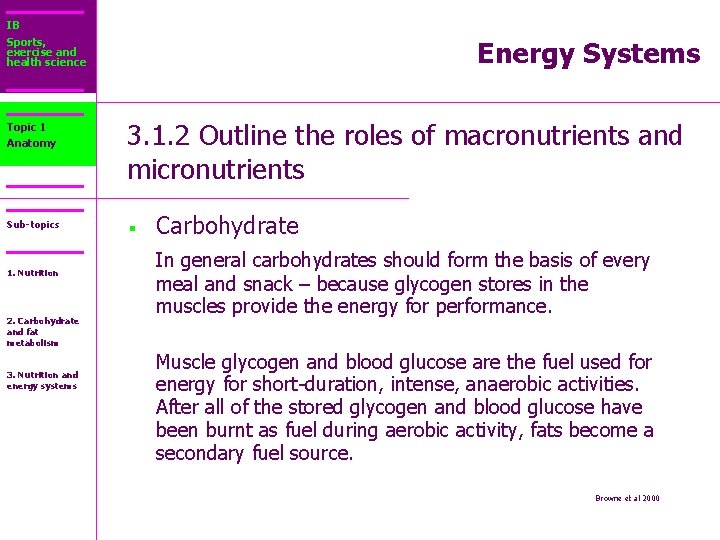 IB Sports, exercise and health science Energy Systems Topic 1 Anatomy 3. 1. 2