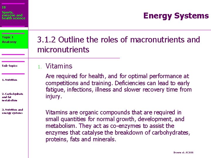 IB Sports, exercise and health science Energy Systems Topic 1 Anatomy 3. 1. 2