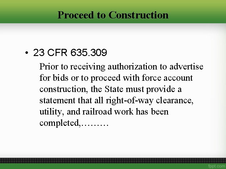 Proceed to Construction • 23 CFR 635. 309 Prior to receiving authorization to advertise