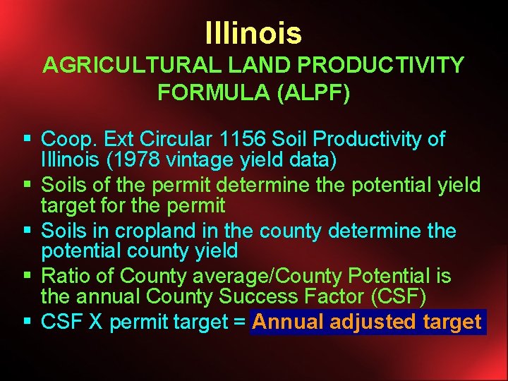 Illinois AGRICULTURAL LAND PRODUCTIVITY FORMULA (ALPF) § Coop. Ext Circular 1156 Soil Productivity of