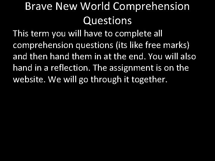 Brave New World Comprehension Questions This term you will have to complete all comprehension