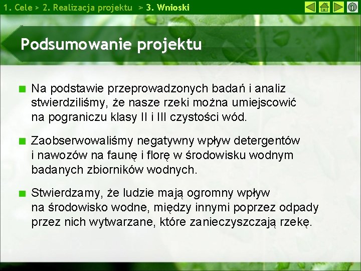 1. Cele > 2. Realizacja projektu > 3. Wnioski Podsumowanie projektu Na podstawie przeprowadzonych