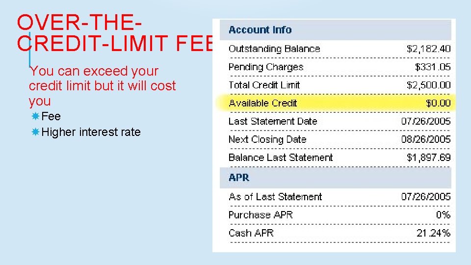 OVER-THECREDIT-LIMIT FEE You can exceed your credit limit but it will cost you Fee
