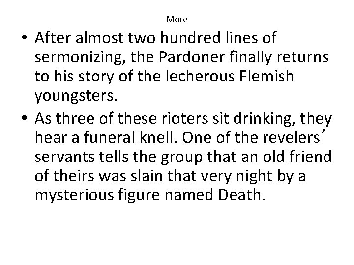 More • After almost two hundred lines of sermonizing, the Pardoner finally returns to More • After almost two hundred lines of sermonizing, the Pardoner finally returns to