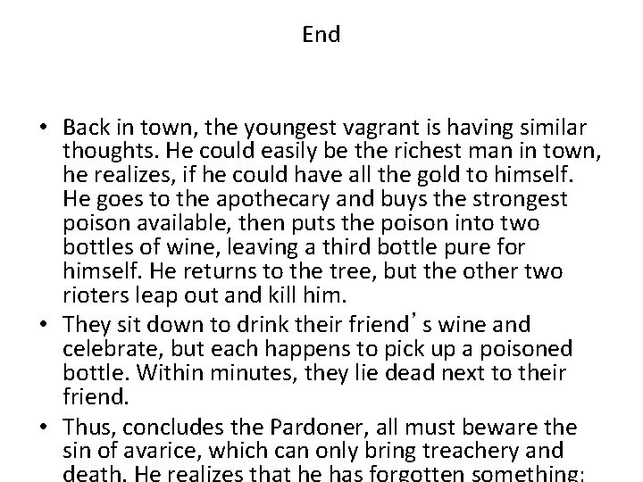 End • Back in town, the youngest vagrant is having similar thoughts. He could End • Back in town, the youngest vagrant is having similar thoughts. He could