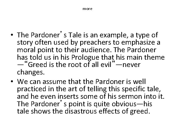 more • The Pardoner’s Tale is an example, a type of story often used more • The Pardoner’s Tale is an example, a type of story often used