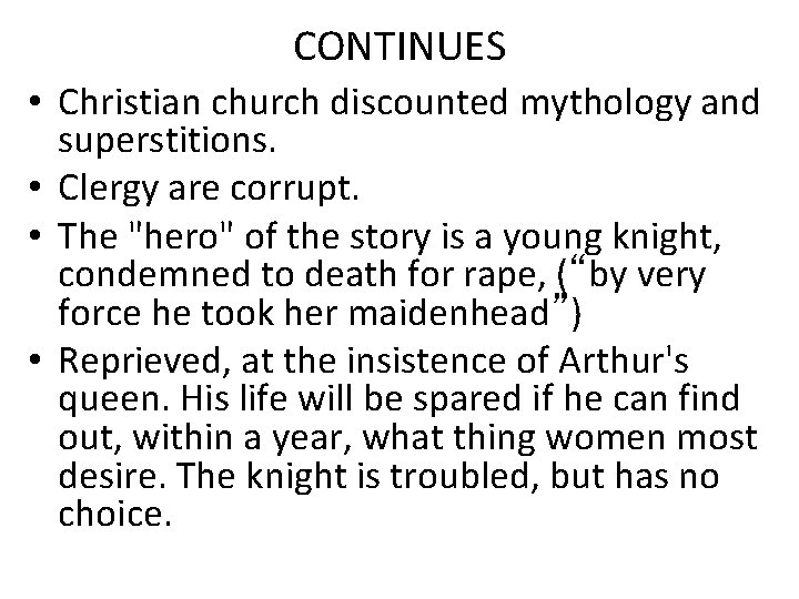 CONTINUES • Christian church discounted mythology and superstitions. • Clergy are corrupt. • The CONTINUES • Christian church discounted mythology and superstitions. • Clergy are corrupt. • The