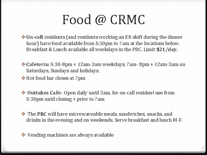 Food @ CRMC v On-call residents (and residents working an ER shift during the