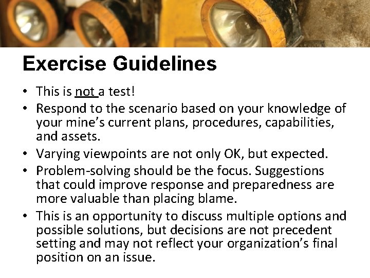 Exercise Guidelines • This is not a test! • Respond to the scenario based